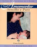 Gotsch, Gwen: Amamantar Sencillo Y Puro