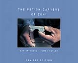 Ostler, James: The Fetish Carvers of Zuni Ostler, James: The Fetish Carvers of Zuni