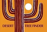 Watts, Tom: Desert Tree Finder: A Pocket Manual for Identifying Desert Trees Watts, Tom: Desert Tree Finder: A Pocket Manual for Identifying Desert Trees