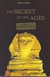 Collier, Robert: Secret of the Ages Collier, Robert: Secret of the Ages
