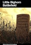 Utley, Robert M.: Little Bighorn Battlefield: A History and Guide to the Battle of the Little Big Horn