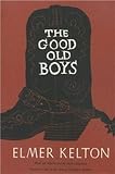 Kelton, Elmer: Good Old Boys Kelton, Elmer: Good Old Boys