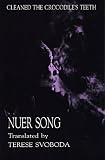 Svoboda, Teresa: Cleaned the Crocodile's Teeth, Nuer Song Svoboda, Teresa: Cleaned the Crocodile's Teeth, Nuer Song