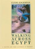 Edgerton, Clyde: Walking Across Egypt