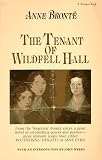 Brontë, Anne: The Tenant of Wildfell Hall Brontë, Anne: The Tenant of Wildfell Hall