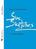 Caramia, Tony: Six Sketches Caramia, Tony: Six Sketches