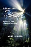 Punshon, John: Encounter With Silence: Reflections from the Quaker Tradition Punshon, John: Encounter With Silence: Reflections from the Quaker Tradition