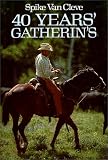 Van Cleve, Spike: Forty Years' Gatherin's
