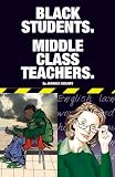 Kunjufu, Jawanza: Black Students - Middle-Class Teachers