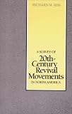 Riss, Richard M.: Survey of 20th Century Revival Movements in North America