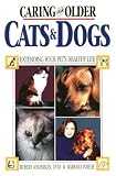 Anderson, Robert: Caring for Older Cats and Dogs: Extending Your Pet's Healthy Life
