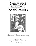 Holt, John: Growing Without Schooling: A Record of a Grassroots Movement