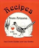 Golden, Liza and Ferol: Recipes from Arizona With Love