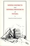 Lincoln, Francis G.: Mining Districts and Mineral Resources of Nevada Lincoln, Francis G.: Mining Districts and Mineral Resources of Nevada