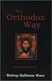 The Orthodox Way (0913836583) by Ware, Kallistos Ware, Kallistos: The Orthodox Way