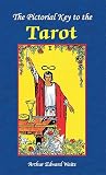 Waite, Arthur E.: The Pictorial Key To The Tarot