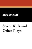 Mallett, Daryl F.: Street Kids, and Other Plays Mallett, Daryl F.: Street Kids, and Other Plays