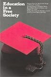 Burleigh, Anne H.: Education in a Free Society Burleigh, Anne H.: Education in a Free Society