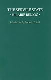 Belloc, Hilaire: Servile State Belloc, Hilaire: Servile State
