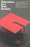 Burleigh, Anne H.: Education in a Free Society