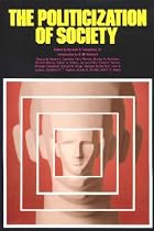 The Politicization of society : essays by&hellip;