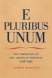 McDonald, Forrest: E Pluribus Unum