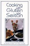 Bates, Dorothy R.: Cooking With Gluten and Seitan