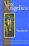 Liu, Timothy: Vox Angelica Liu, Timothy: Vox Angelica