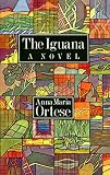 Ortese, Anna Maria: The Iguana Ortese, Anna Maria: The Iguana