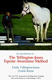 An Introduction to the Tellington-Jones Equine Awareness Method: The T.E.A.M. Approach to Problem-Free Training (0914327186) by Tellington-Jones, Linda Tellington-Jones, Linda: An Introduction to the Tellington-Jones Equine Awareness Method: The T.E.A.M. Approach to Problem-Free Training