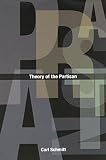 Schmitt, Carl: Theory of the Partisan: Intermediate Commentary on the Concept of the Political