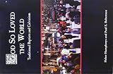 Humphreys, Fisher: God So Loved the World: Traditional Baptists and Calvinism