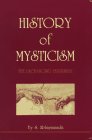 Abhayananda, S.: History of Mysticism: The Unchanging Testament Abhayananda, S.: History of Mysticism: The Unchanging Testament