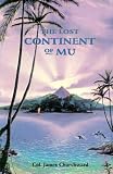 Churchward, James: The Lost Continent of Mu Churchward, James: The Lost Continent of Mu