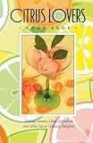 Fischer, Bruce: Citrus Lovers Cook Book Fischer, Bruce: Citrus Lovers Cook Book