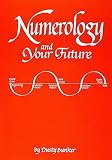 Bunker, Dusty: Numerology and Your Future
