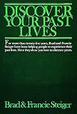 Steiger, Brad: Discover Your Past Lives