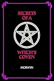 Morwyn: Secrets of a Witch's Coven