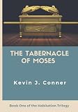 Conner, Kevin: Tabernacle of Moses Conner, Kevin: Tabernacle of Moses