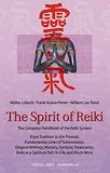 Lubeck, Walter: The Spirit of Reiki: The Complete Handbook of the Reiki System  From Tradition to the Present Fundamental, Lines of Transmission, Original Writings, Mastery, Symbols, tre