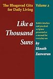 Easwaran, Eknath: Like a Thousand Suns Easwaran, Eknath: Like a Thousand Suns