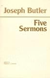 Butler, Joseph: Five Sermons Butler, Joseph: Five Sermons
