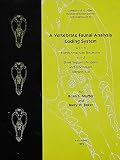 Shaffer, Brian S.: Vertebrate Faunal Analysis Coding System With North American Taxonomy and dBASE Support Programs and Procedures Shaffer, Brian S.: Vertebrate Faunal Analysis Coding System With North American Taxonomy and dBASE Support Programs and Procedures