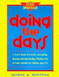 Wallner, Rosemary: Doing the Days: A Year's Worth of Creative Journaling, Drawing, Listening, Reading, Thinking, Arts & Crafts Activities for Children Ages 8-12