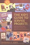 Espeland, Pamela: The Kid's Guide to Service Projects