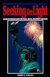 Callen, Barry L.: Seeking the Light: America's Modern Quest for Peace, Justice, Prosperity, and Faith