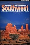 Martres, Laurent: Photographing the Southwest: A Guide to the Natural Landmarks of Southern Utah & Colorado
