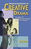 Keller, Betty: Improvisations in Creative Drama: Workshops and Dramatic Sketches for Students Keller, Betty: Improvisations in Creative Drama: Workshops and Dramatic Sketches for Students