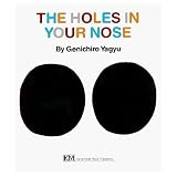 Yagyu, Genichiro: The Holes in Your Nose