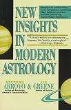 Arroyo, Stephen: New Insights in Modern Astrology